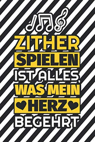 Notizbuch liniert: Zither spielen ist alles, was mein Herz begehrt