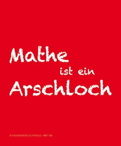 Brillenputztuch Mathe ist ein Arschloch