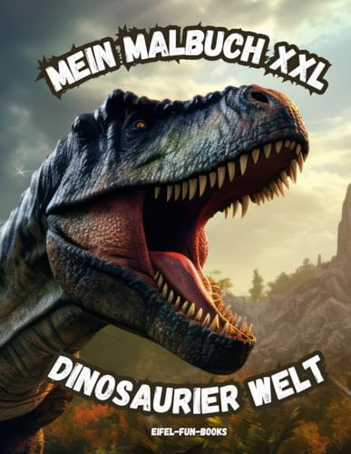 Mein Malbuch XXL - Dinosaurier Welt: Ausmalbuch für junge Paläontologen mit 85 Dino Bildern | ab 6 Jahren | großes Format | Entspannung und Stressabbau