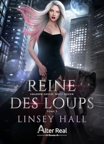 Reine des loups: Wolf Queen, T5 (French Edition)