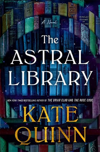 The Astral Library: A new fantastical adventure novel from the #1 bestselling author; A NEW YORK TIMES BESTSELLER