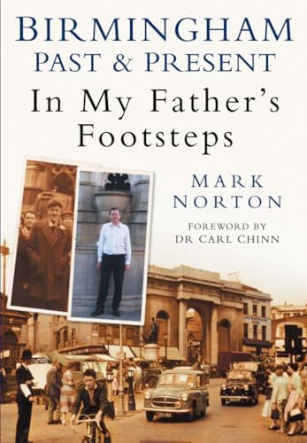 Birmingham Past & Present: In My Father's Footsteps