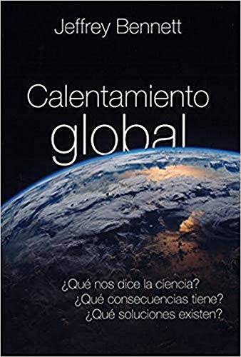 Calentamiento Global: ¿ Qué nos dice la ciencia? ¿Qué consecuencias tiene? ¿ Qué soluciones existen?: 14 (Educación)