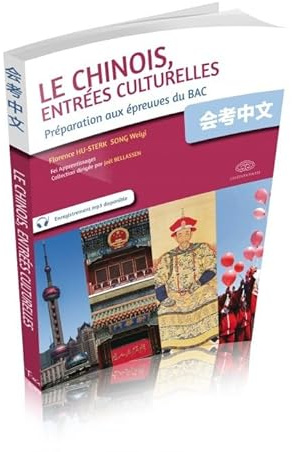 Le chinois, entrées culturelles: Préparation aux épreuves du bac