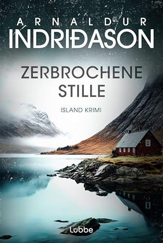 Zerbrochene Stille: Island Krimi. Nominiert für den Blóðdropinn, den isländischen Krimipreis (Kommissar Konrad, Band 6)