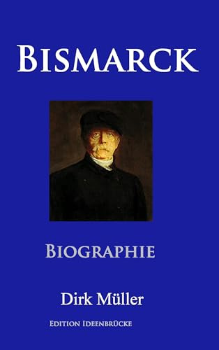 Bismarck: Biographie