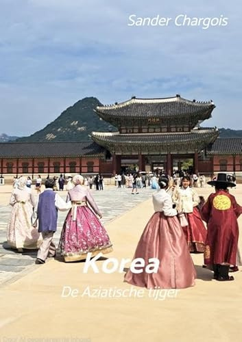 Op reis ... Korea: De Aziatische tijger