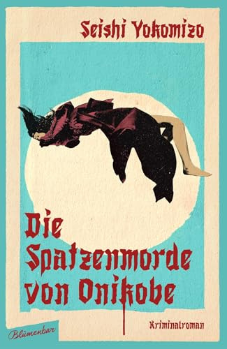 Die Spatzenmorde von Onikobe: Kriminalroman (Kosuke Kindaichi ermittelt, Band 5)