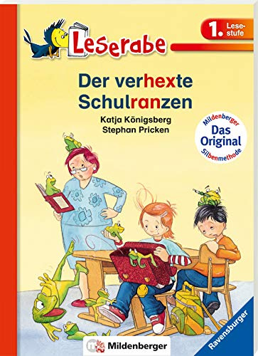 Der verhexte Schulranzen - Leserabe 1. Klasse - Erstlesebuch für Kinder ab 6 Jahren (Leserabe mit Mildenberger Silbenmethode)