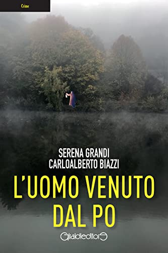 L'uomo venuto dal Po (CrimeGiraldi)
