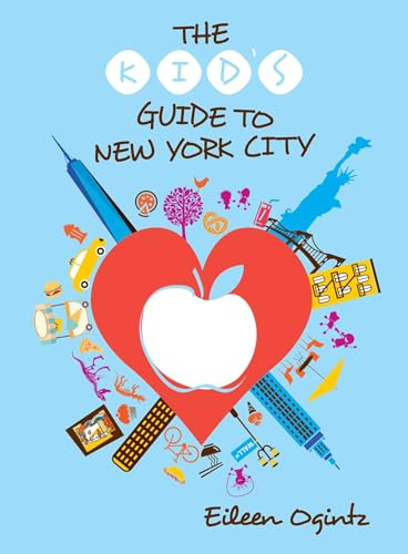 The Kid's Guide to New York City (Kid's Guides Series)