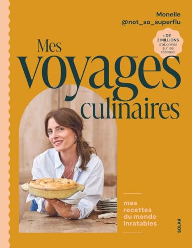 Mes voyages culinaires - Le nouveau livre de @not_so_superflu: Mes recettes du monde inratables