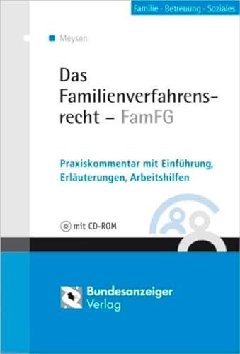 Das Familienverfahrensrecht - FamFG: Praxiskommentar mit Einführung, Erläuterungen, Arbeitshilfen
