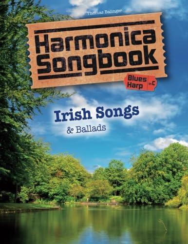 Harmonica Songbook: Irish Songs & Ballads (Songbooks for Harmonica)