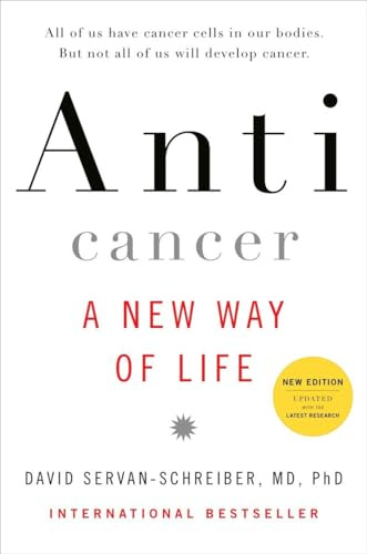 Anticancer: A New Way of Life, New Edition