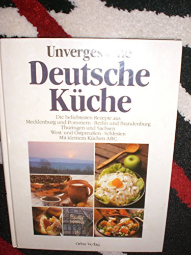 Unvergessene Deutsche Küche