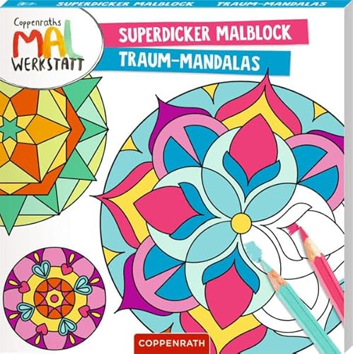 Superdicker Malblock: Traum-Mandalas (Coppenraths Mal-Werkstatt)