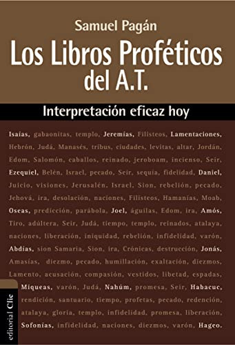 LIBROS PROFÉTICOS DEL ANTIGUO TESTAMENTO: Interpretación eficaz hoy/ Interpretation Effective Today