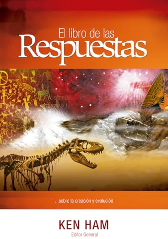 El Libro de las Respuestas, Volume 1 (New Answers Book 1): ...Sobre la Creacion y Evolucion