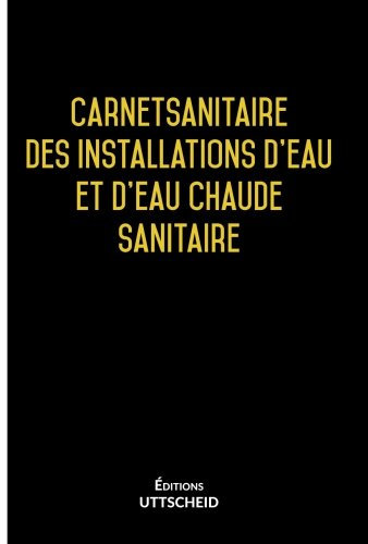 Carnet sanitaire des installations d'eau et d'eau chaude sanitaire