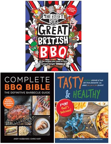 The Beefy Boys' Great British BBQ, Complete BBQ BIBLE The Definitive Barbecue Guide & Tasty & Healthy F*ck That's Delicious 3 Books Collection Set