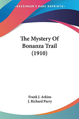 The Mystery Of Bonanza Trail