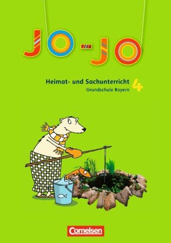 Jo-Jo Heimat- und Sachunterricht - Grundschule Bayern - Aktuelle Ausgabe: 4. Jahrgangsstufe - Schülerbuch