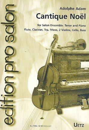 Cantique de Noel : für Tenor und Klavier (Salonensemble ad lib) Partitur und Stimmen (frz)