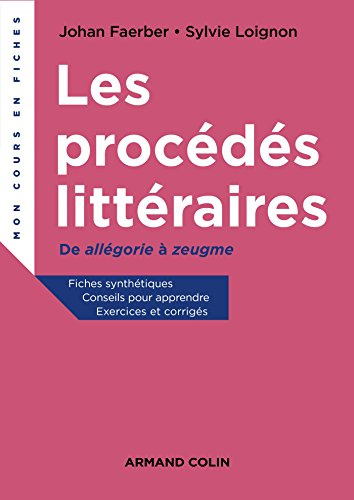 Les procédés littéraires - De allégorie à zeugme: De allégorie à zeugme