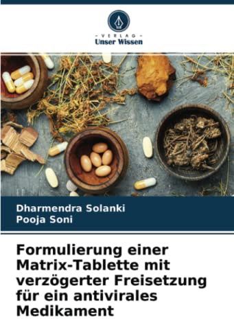 Formulierung einer Matrix-Tablette mit verzögerter Freisetzung für ein antivirales Medikament