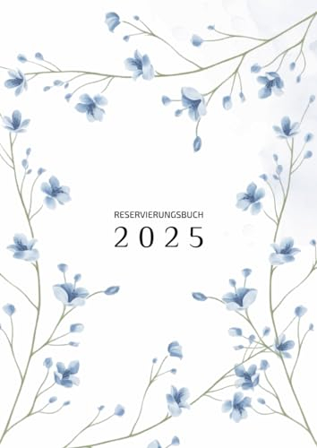 Reservierungsbuch 2025: 1 Tag 2 Seiten, von Januar bis Dezember | Terminplaner A4 XXL Gastronomie Für Hotels, Bistros, Restaurants und Cafés