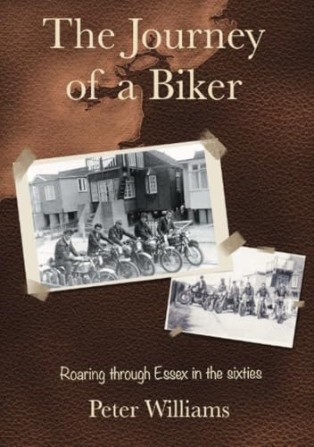 The Journey of a Biker: Roaring through Essex in the Sixties