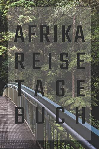 Afrika Reisetagebuch: zum Selberschreiben | Mit Packliste, Hotelbewertung für den Urlaub | Reiseplan für Südafrika | Schreiben Sie Erinnerungen & ... Reisebuch | Für den nächsten Trip ins Ausland