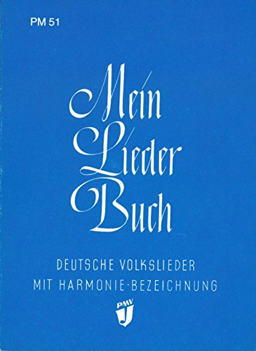 Mein Liederbuch - Deutsche Volkslieder aus 4 Jahrhunderten