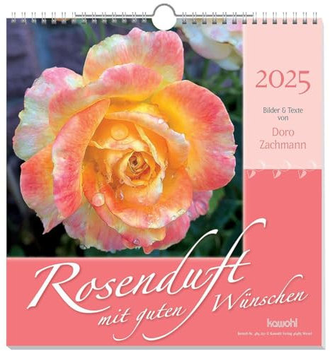 Rosenduft mit guten Wünschen 2025: Gedanken und Wünsche von Doro Zachmann
