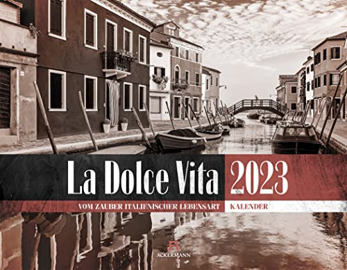 La Dolce Vita - Italienische Lebensart Kalender 2023, Wandkalender in Schwarz-Weiß / Sepia im Querformat (54x42 cm) - Lifestyle-Kalender