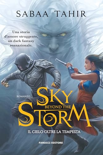 A sky beyond the storm. Il cielo oltre la tempesta. Ciclo del Mondo di Cenere (Vol. 4)