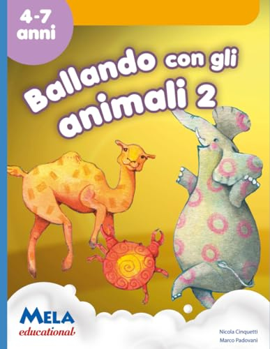 Ballando con gli animali 2: canzoni cantate da Le mele canterine