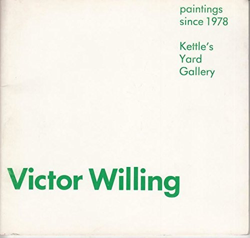 Victor Willing: Paintings since 1978 : Kettle's Yard Gallery 20 January to 20 February 1982