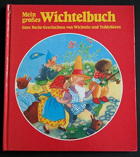 Mein großes Wichtelbuch