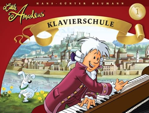 Little Amadeus: Klavierschule - Band 1 | Klaviernoten für Kinder ab 6 Jahren | Einfaches Klavierbuch für Anfänger | Illustriertes Klavier-Songbook | Piano lernen mit Musikunterricht Übungsbuch