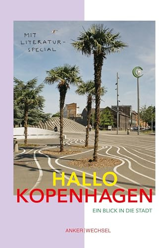 Hallo Kopenhagen: Ein Blick in die Stadt (Hallo-Bücher)