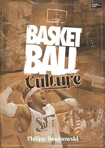 Basketball Culture: Du weißt, dass es mehr als nur ein Spiel ist. Über die Bedeutung von HipHop, Streetwear und Geschichte im Basketball. Das neue Standardwerk für Fans und aktive Baller.