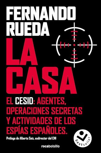 La Casa: El CESID: agentes, operaciones secretas y actividades de los espías españoles (No ficción)