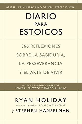 Diario para estoicos: 366 reflexiones sobre la sabiduría, la perseverancia y el arte de vivir (Reverte-Management (REM))