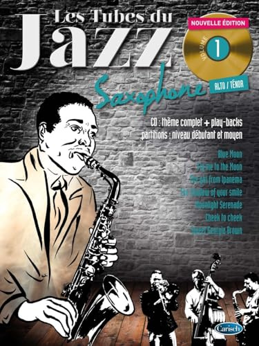 Les Tubes Du Jazz Saxophone Volume 1: Nouvelle Edition