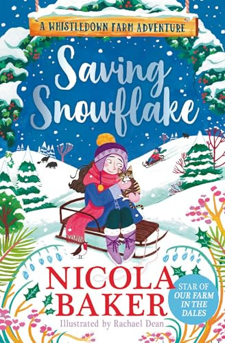 Saving Snowflake: Volume 4 (A Whistledown Farm Adventure)