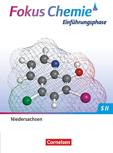 Fokus Chemie - Sekundarstufe II - Niedersachsen 2022 - Einführungsphase: Schulbuch