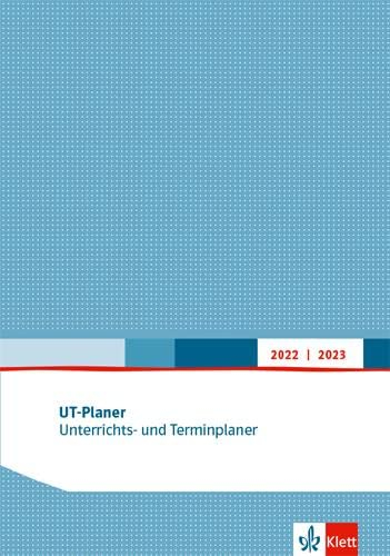 UT-Planer 2022/2023. Unterrichts- und Terminplaner: Kalender (Format DIN A4)