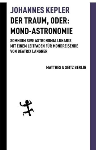 Der Traum, oder: Mond-Astronomie: Somnium sive astronomia lunaris. Mit einem Leitfaden für Mondreisende von Beatrix Langner: 004